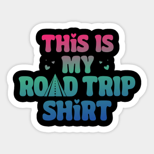 This Is My Road Trip Shirt Funny Road Trip Long Drive Sticker